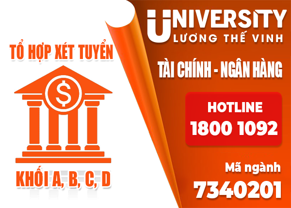 Trường Đại học Lương Thế Vinh xét tuyển Đại học ngành Tài chính – Ngân hàng